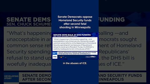 Senate Democrats oppose Homeland Security funds after second fatal shooting in Minneapolis