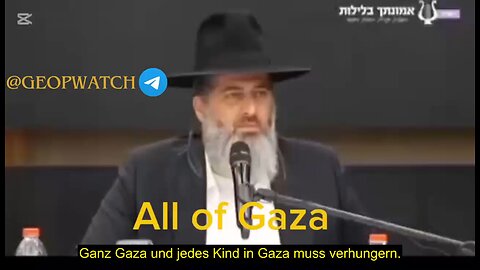 Ein israelischer jüdischer Rabbiner erklärte, dass jedes Kind in Gaza verhungern müsse