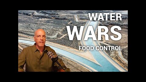 Water Wars & Food Control 2025 It's Here Again