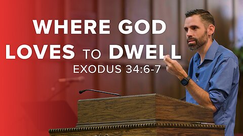 Where God Loves to Dwell