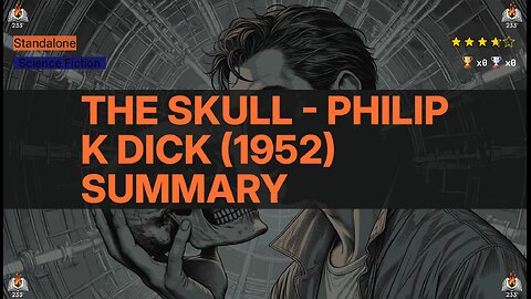 The Skull - Philip K Dick (1952) Summary