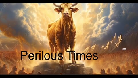 Perilous Times