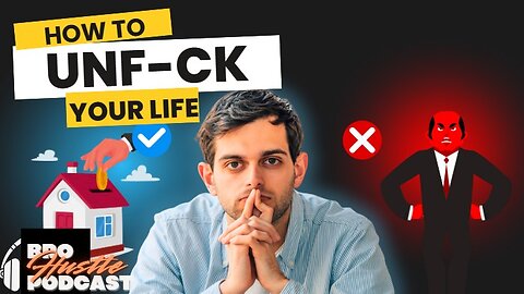 HOW TO UNF-CK YOUR LIFE! & How to Actually Fix It.