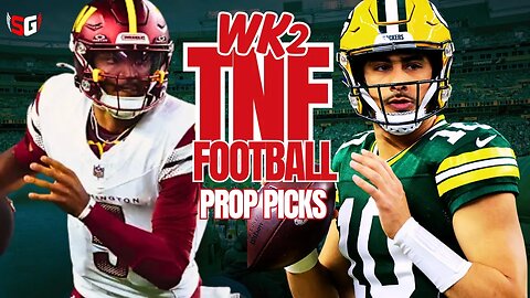 Week 2 TNF Prop Picks: NFL WK2 Commanders Vs. Packers DFS Predictions!