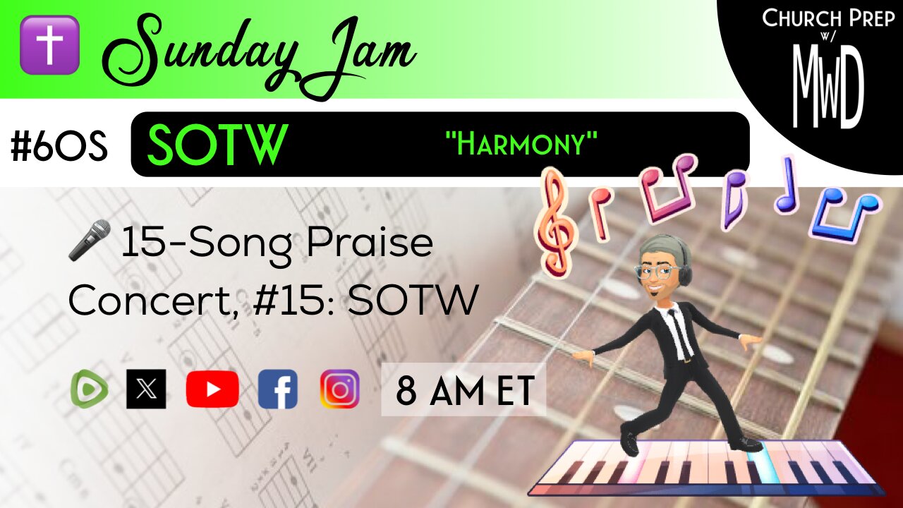 ✝️ #60S 🎤Sunday Jam, ft SOTW: "Harmony" | Church Prep w/ MWD