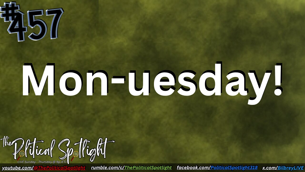 #457 | Mon-useday! | The Political Spotlight