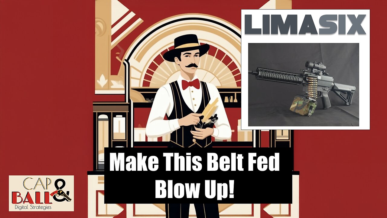 Make This Belt Fed Blow Up: The Cap & Ball Saloon Ep. 3