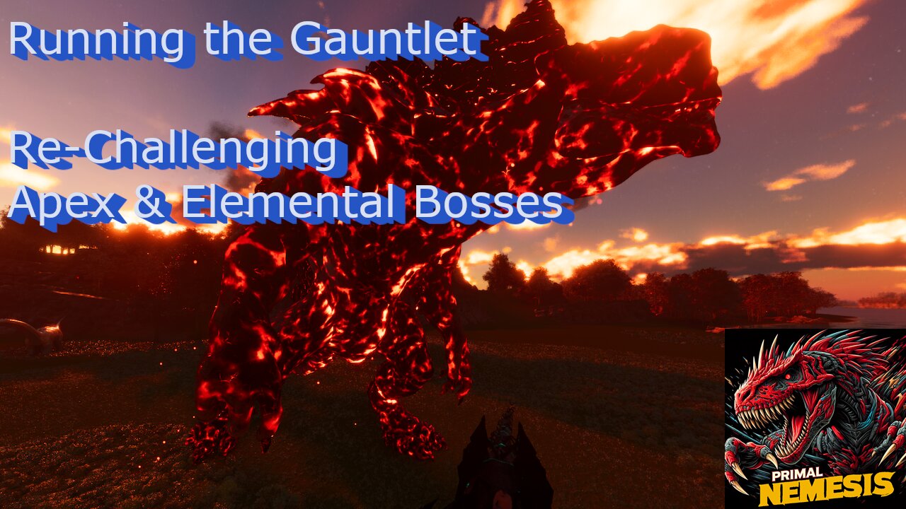 I had to Re-Challenge the Apex and Elemental Bosses--Primal Nemesis