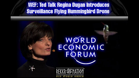 WEF : Ted Talk Regina Dugan Introduces Surveillance Flying Hummingbird Drone