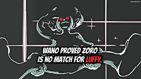 Wano Proved Zoro Is No Match For Luffy.