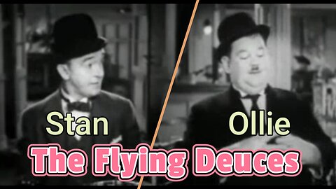 Laurel & Hardy in The Flying Deuces (1939) – Full Classic Comedy Movie