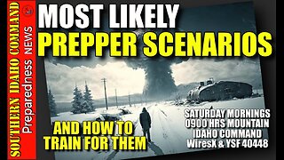 What Are The MOST LIKELY Prepper Scenarios You Need To Prepare For Now?