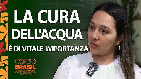 Monitoraggio delle acque dell'Amazzonia | Sara Kethleen Soares de Loyola alla COP30 | Belém, Brasile