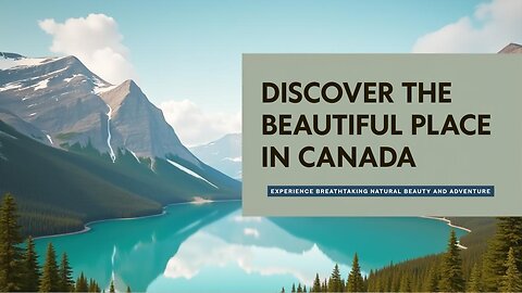 THE BEAUTIFUL PLACE IN CANADA