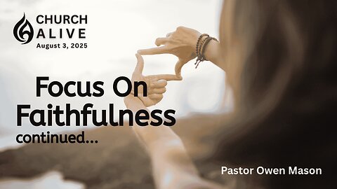 Focus on Faithfulness continued...