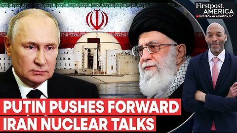 Russia's Putin Meets Khamenei Adviser as Europe Plans Iran Nuclear Talks | Firstpost America | N18G