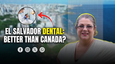 Dental Care in El Salvador | Affordable, High-Quality Care vs Canada | Our First Visit Experience