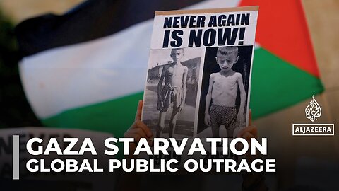 Gaza starvation crisis sparks global outrage and political shifts