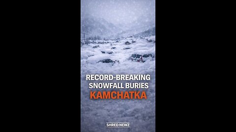 🚨 RECORD-BREAKING SNOWFALL BURIES KAMCHATKA