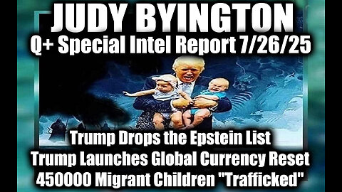 Judy. The Epstein List. 7-25-25-AT-9PM-CST-10-EST #TRUTH