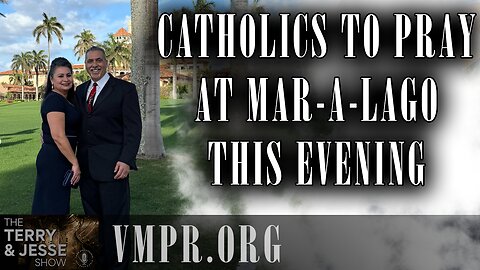 19 Mar 25, The Terry & Jesse Show: Catholics to Pray at Mar-a-Lago This Evening