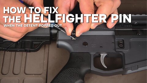 How to Fix the Hellfighter Pin when the detent popped out