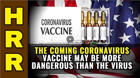 "Potential Risks of Upcoming Coronavirus Vaccine May Exceed Those of the Virus"
