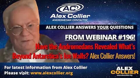Have the Andromedans Revealed What’s Beyond Antarctica’s Ice Walls? Alex Collier Answers!
