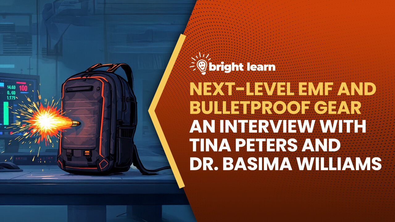 BrightLearn - Next-Level EMF and Bulletproof Gear, an interview with ina Peters and Dr. Basima...