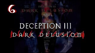 Let's Play Deception 3: Dark Delusion (Blind) [06] feat. @ACE_Zappa
