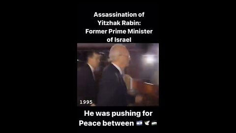 Assassination of Yitzhak Rabin: Former Prime Minister of Israel | He was pushing for Peace