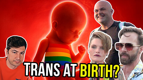 "TRANSITIONS BEFORE BIRTH!" How Far Is Too Far For The Woke?