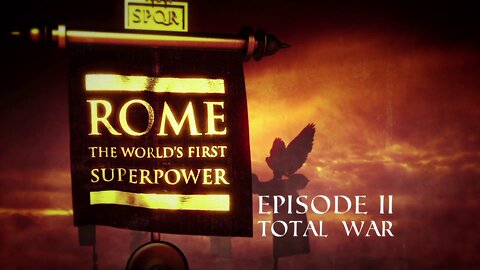 Rome: The World's First Superpower - Total War (Episode 2)