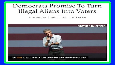 Democrats Plan to Turn All Illegal Aliens into Voters - 8/13/25