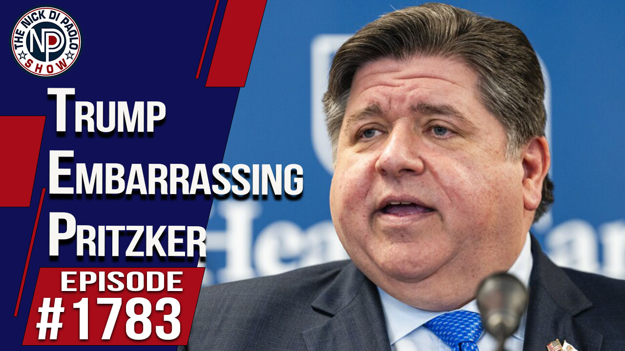 Trump Embarrassing Pritzker | The Nick Di Paolo Show #1783