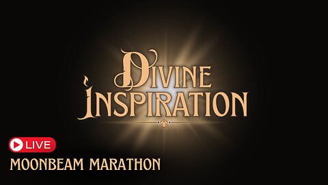 LIVE | Divine Inspiration: MOONBEAM MARATHON