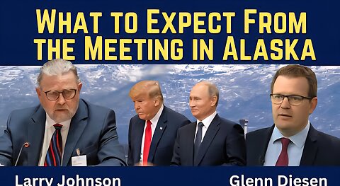 Larry Johnson: What to Expect From Putin-Trump Meeting in Alaska