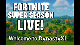 💥 DynastyXL Takes On Fortnite Super Season! High Energy, Big Plays & Full Chaos! Jump IN!
