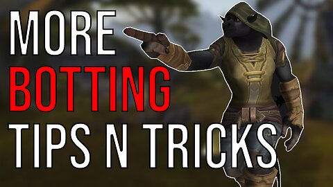 More tips for botting in World of Warcraft [WoW Botting]