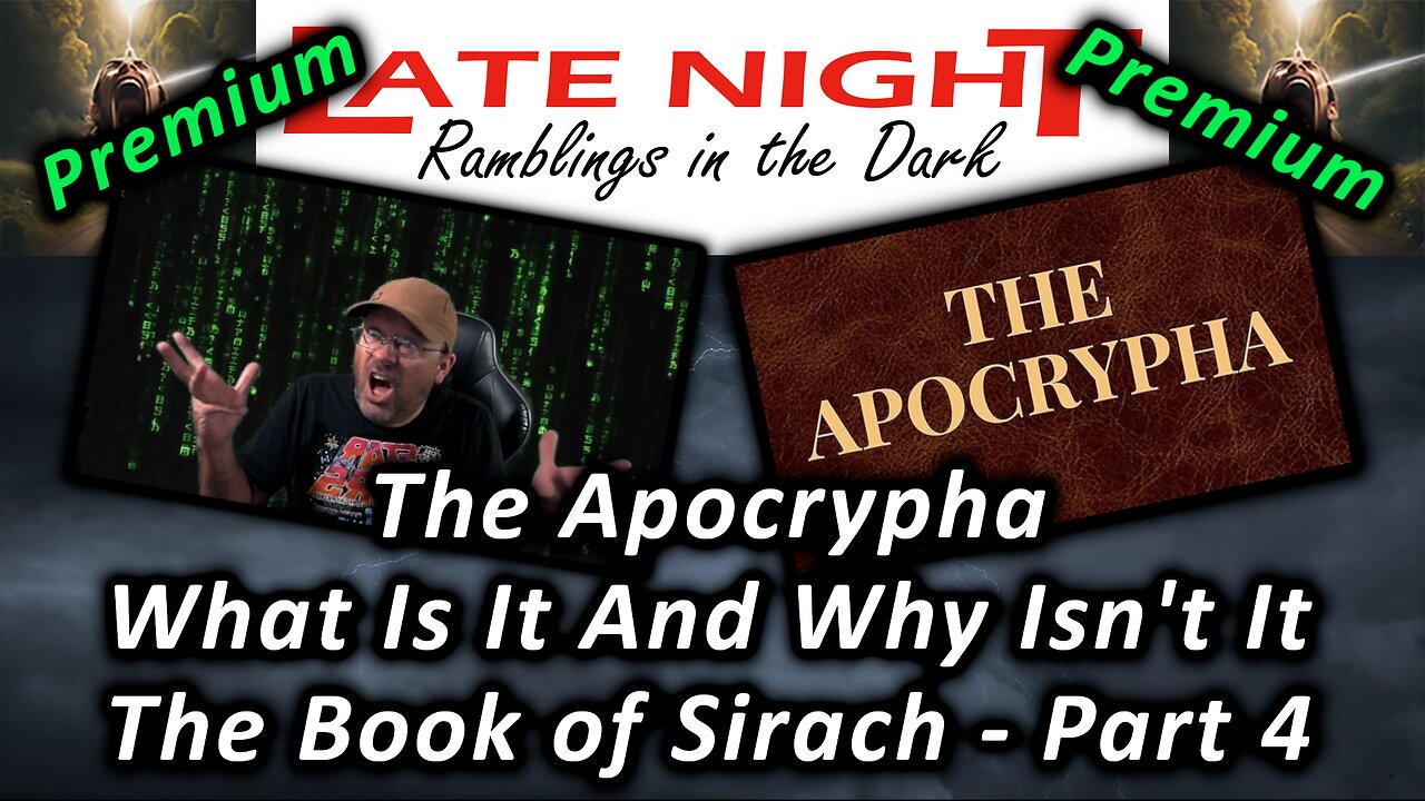 Biblical Discussions With a Redneck: The Apocrypha (WITAWIT) - The Book of Sirach Part 4