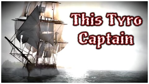 Assassin's Creed IV: Black Flag - This Tyro Captain