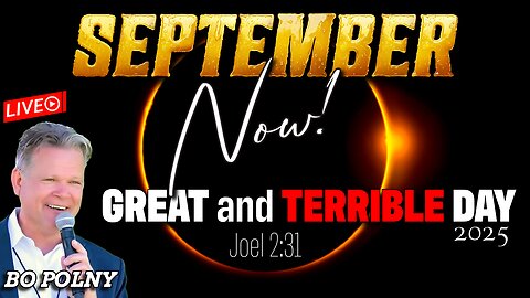 The GREAT & TERRIBLE DAY is NOW!!! Bo Polny / Glory In America LIVE Presentation