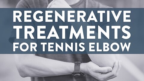 Regenerative treatments for tennis elbow