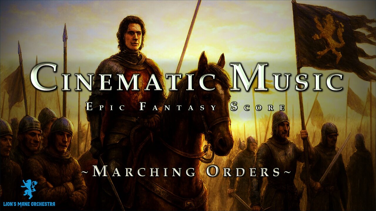 Marching Orders | Cinematic Music | Epic Fantasy Score
