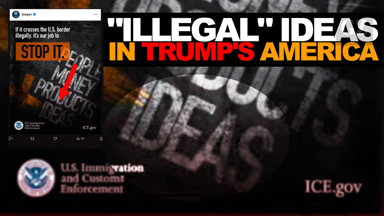 ICE declares certain ideas 'illegal'