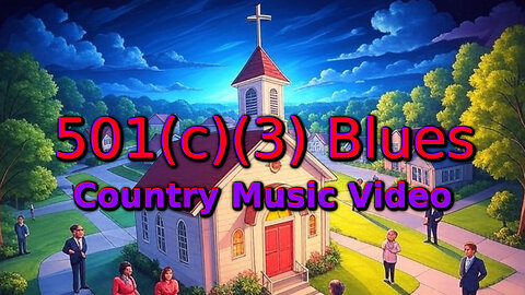 501c3 Blues – Country Music Video