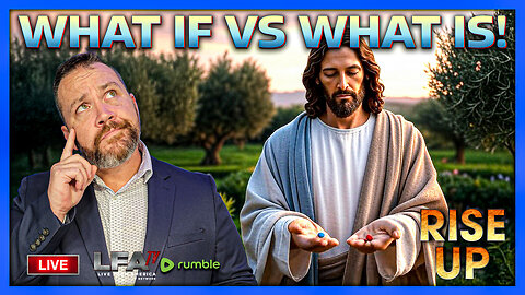 WHAT IF VS WHAT IS! | RISE UP 7.1.25 9AM