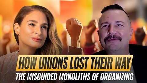 Mel K & Joaquin Flores | How Unions Lost Their Way: The Misguided Monoliths of Organizing | 8-23-25