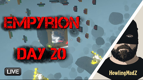 ⚫️LIVE - Empyrion - Day 20 - w/ JoKeuhl, Misfit, BL-oobs, Dissenter, NubesALot