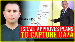 Israel approves plans to capture Gaza